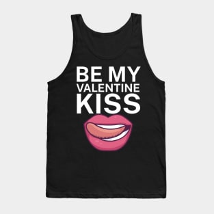 Be my valentine kiss Tank Top